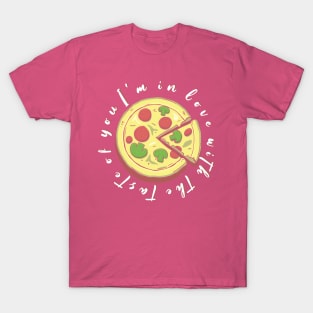 I'm in love with the taste of you T-Shirt